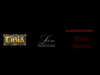 IN ASSOCIATION WITH L eon Black Manee PRODUCTIONS 