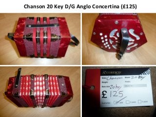 Chanson 20 Key D/G Anglo Concertina (£125)

 