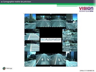 a) Cartographie mobile de précision 
GATINEAU, 12 ET 13 NOVEMBRE 2014 
1st Avenue New York  