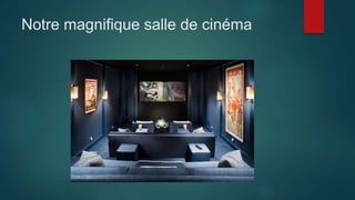 Notre magnifique salle de cinéma
 