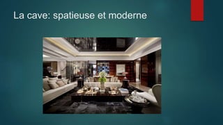 La cave: spatieuse et moderne
 