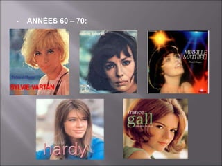 • ANNÉES 60 – 70:
.