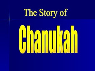 Chanukah The Story of 