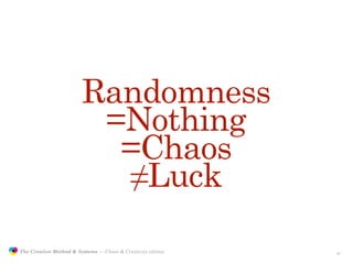 Randomness Creativity Chaos and Creativity | PDF