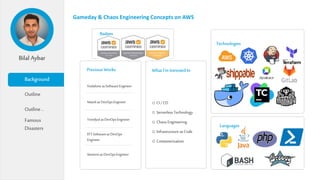Chaos engineering & Gameday on AWS | PPTX