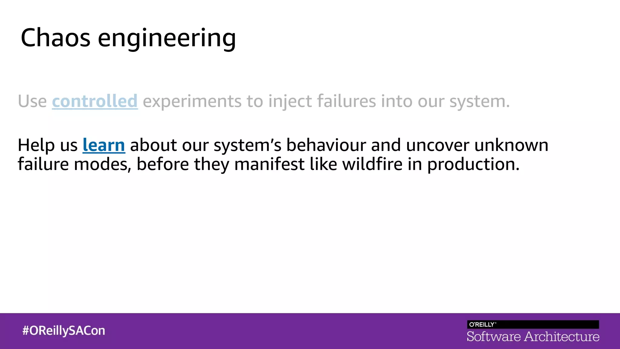 Chaos engineering
Use controlled experiments to inject failures into our system.
Help us learn about our system’s behaviour and uncover unknown
failure modes, before they manifest like wildfire in production.
 