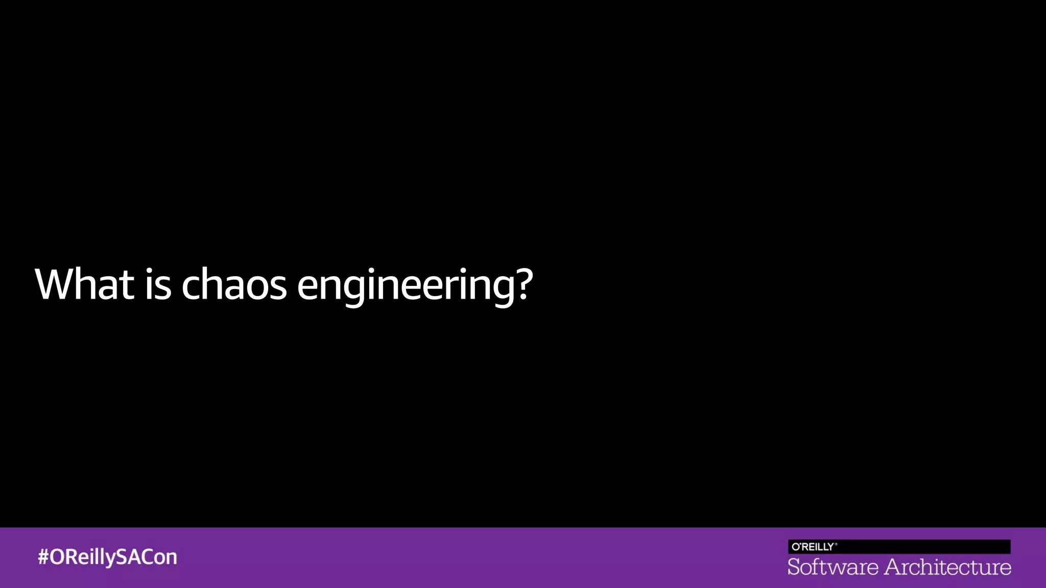 What is chaos engineering?
 