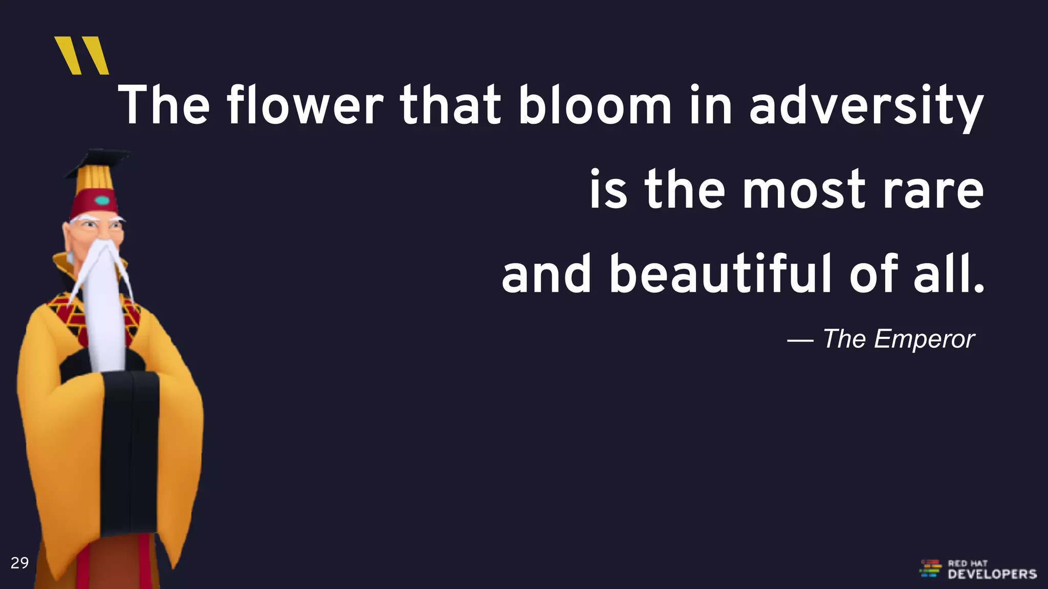 @alexsotob29
The flower that bloom in adversity
is the most rare
and beautiful of all.
— The Emperor
“
 