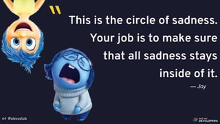 @alexsotob64
This is the circle of sadness.
Your job is to make sure
that all sadness stays
inside of it.
— Joy
“
 