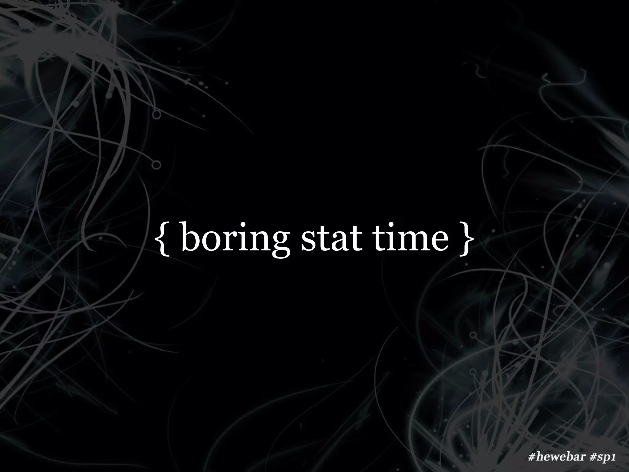 { boring stat time }
 