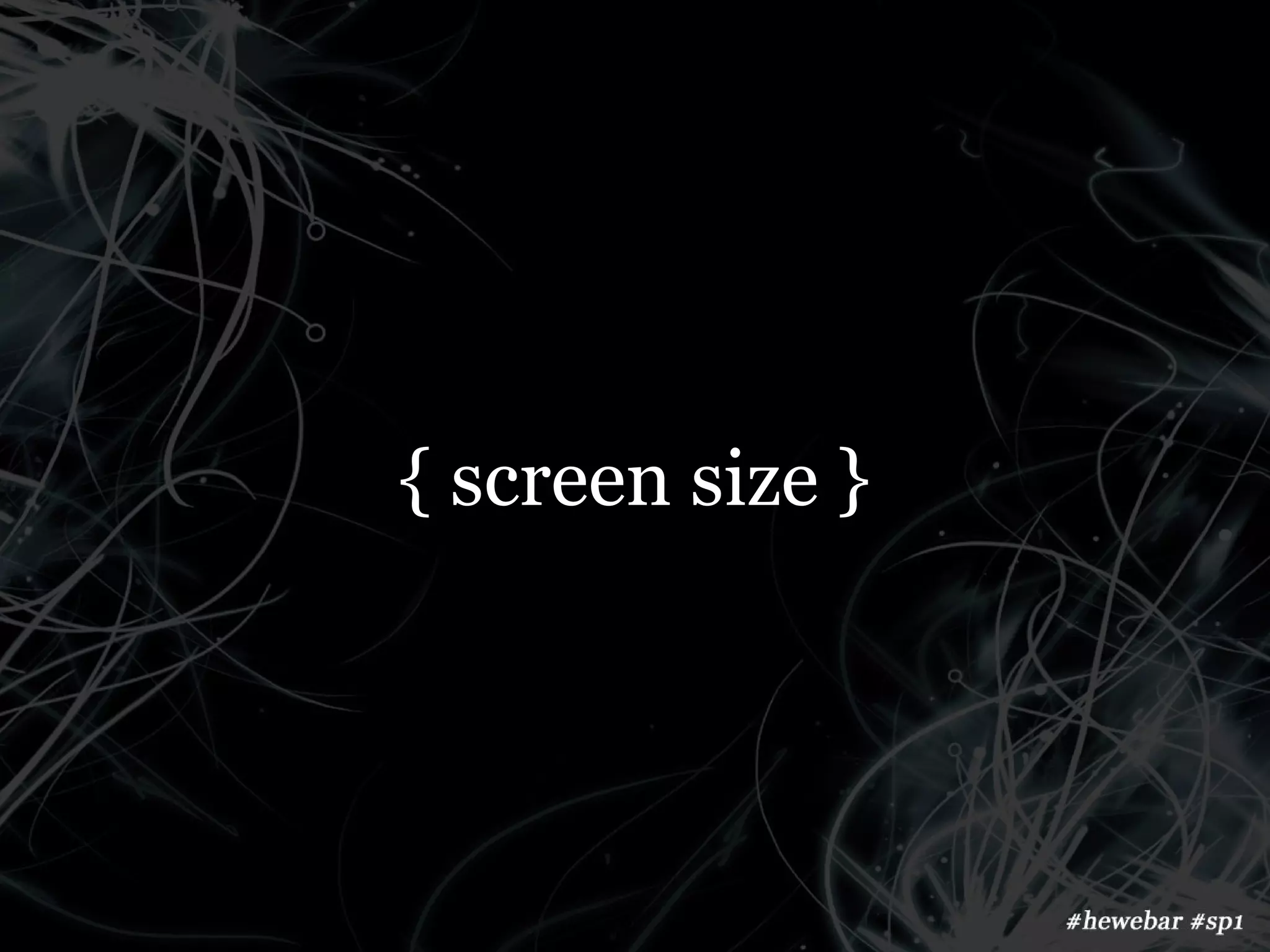 { screen size }
 