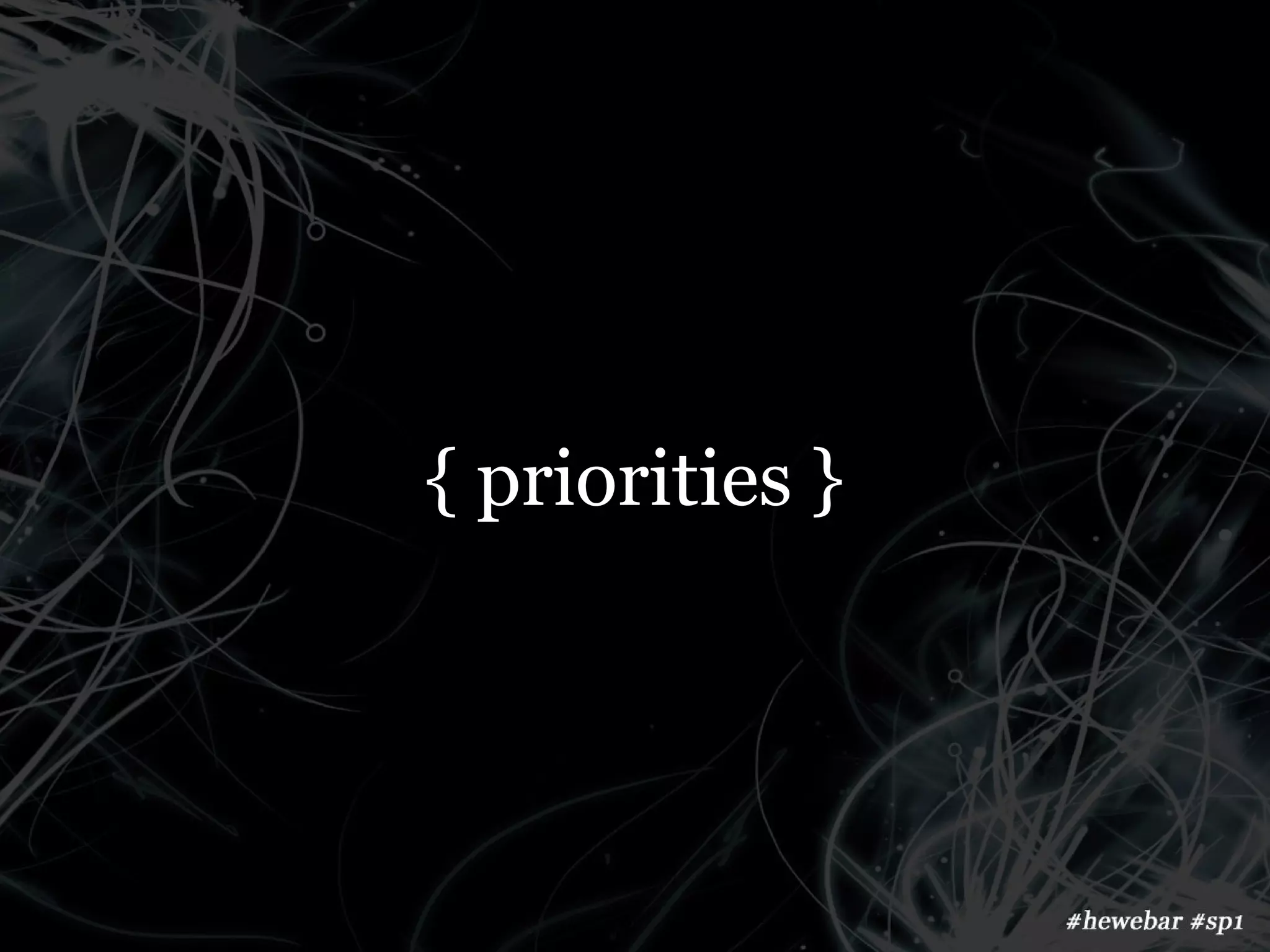 { priorities }
 