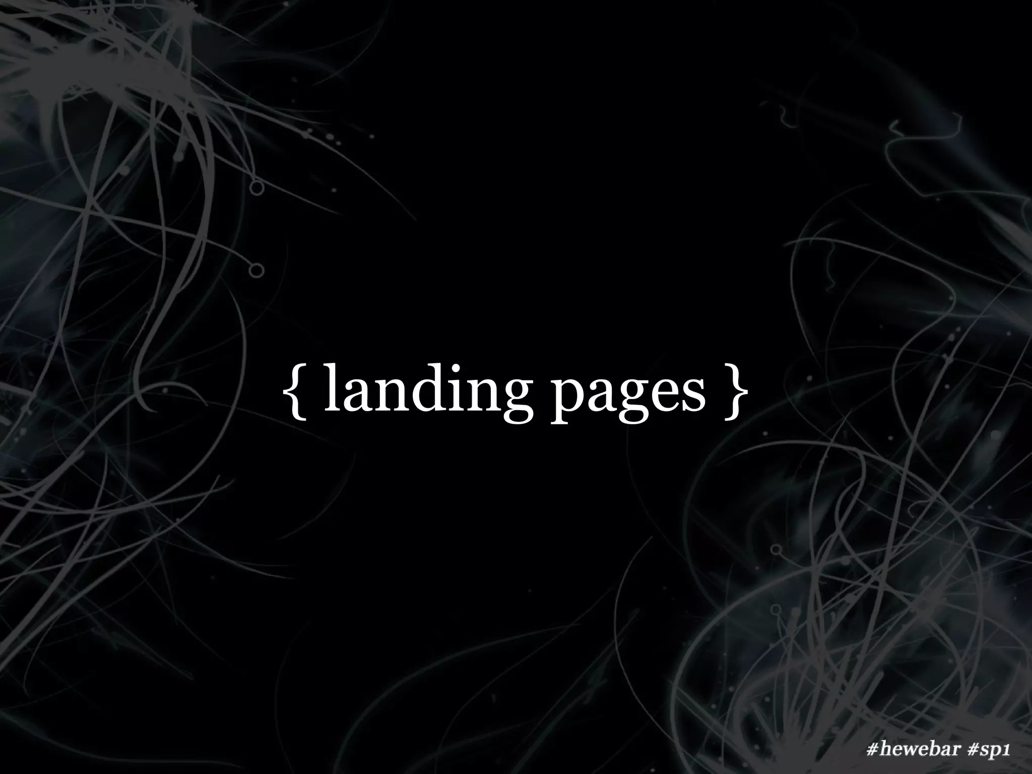 { landing pages }
 