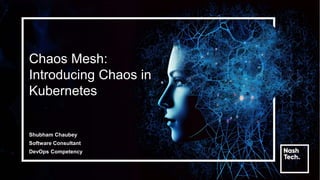 Chaos Mesh Introducing Chaos in Kubernetes | PPTX