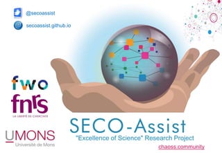 chaoss.community
secoassist.github.io
@secoassist
"Excellence of Science" Research Project
 