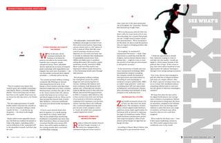 BEYOND FITNESS TRACKERS: WHAT’S NEXT 
8 CHAOS THEORY ISSUE 3 - HEALTHCARE 2014 
SEE WHAT’S 
START 
“They’re nowhere near where they 
could be given the available technology,” 
said Chaotic Moon co-founder William 
Hurley. “Given how long some of these 
have been in the market, there’s just not 
an excuse for why they aren’t a lot further 
along.” 
The first major generation of mobile 
health trackers may have hit a hurdle or 
two, but for companies willing to think 
outside the box — or rip the box up 
altogether — the future looks bright. 
And weird. 
Hurley believes that ingestible sensors 
(yes, the kind you swallow) are poised to 
make a big impact, expanding today’s 
narrow definition of the “quantified self” 
to the quantified stomach. And that’s just 
the start. 
FITNESS TRACKERS JUST SCRATCH 
THE SURFACE 
When we get past calorie 
counting wristbands, the 
business of tracking the 
patterns encoded in the human body 
explodes into a massive, mostly 
unexplored arena. There, affordable 
devices replicate the accuracy of hospital-grade 
technology with unparalleled ease. 
Happily, that next-wave of products — the 
one that whisks us beyond short-sighted 
wearables — is already well on the way 
For smarter personal wellness tracking, 
companies like Withings are already 
innovating beyond the wrist. In its 
lineup: a clever wireless scale that charts 
historical weight data over time, a wireless 
blood pressure monitor that zaps its data 
to the cloud, and the Pulse O2, a fitness 
tracker that keeps an eye on heart rate 
and blood oxygen levels too. When you’re 
done poring that massive body of body-data, 
Kolibree’s connected toothbrush 
can track your dental health and hygiene 
habits too. 
If you’re more worried about what 
goes on upstairs, so to speak, getting 
your hands on a cheap, robust (and 
dare we say stylish) brain-monitoring 
headband is remarkably easy these days. 
Meet InteraXon’s Muse, an impressively 
consumer-friendly seven sensor EEG 
device that will be widely available in 
the coming months after a successful 
crowdfunding campaign. 
The lightweight, comfortable Muse 
headband encourages its wearer to test 
their mind control powers, harnessing 
various mental states to “win” games in 
iOS or Android. What feels like mind 
control (moving a virtual on-screen 
depiction of a sun with your brain, say) 
is actually an elaborate data visualization 
of quantifiable mental states, from 
chilled-out Alpha waves to problem-solving 
Beta waves. Not merely a useful 
meditation novelty, InteraXon’s $299 
Muse could even help anxiety and 
depression sufferers guide themselves 
to less distressing mental states through 
daily practice. 
Beyond general wellness tracking, 
the smartphone proves the perfect 
diagnostic and monitoring hub for 
chronic conditions like diabetes and 
heart conditions, both physician and 
patient-side. A blood glucose monitor 
made by iBGStar syncs its data with your 
iPhone and earned FDA approval back 
in 2012. A company called AliveCor sells 
a heart monitor that sticks onto the back 
of an Android or iOS device and gives 
traditional ECG machines a run for their 
money. And then there’s the CellScope 
Oto, a connected digital otoscope and 
just one part of the company’s vision 
to “create the world’s first smartphone-enabled 
digital first aid kit.” 
BEYOND NEXT: CYBORG EYES 
AND NINJA POLYMERS 
Ready to think even further beyond 
the box? Google certainly is. A 
contact lens equipped with a 
miniaturized glucose sensor tuned to 
tears is just one of the latest prototypes 
out of Google[x], the “moonshot” division 
that dreamed up Google Glass. 
“We’re in discussions with the FDA, but 
there’s still a lot more work to do to turn 
this technology into a system that people 
can use,” Google noted in smart contact 
lens announcement. “We’re not going to 
do this alone: we plan to look for partners 
who are experts in bringing products like 
this to market.” 
“At Google[x], we wondered if 
miniaturized electronics — think: chips 
and sensors so small they look like bits 
of glitter, and an antenna thinner than a 
human hair — might be a way to crack 
the mystery of tear glucose and measure 
it with greater accuracy.” 
At the intersection of health and even 
more miniaturized technology, IBM’s 
nanomedicine initiative is pushing 
the company outside the bounds of 
microprocessors and semiconductors, 
extending its nano-knowledge to 
medicine’s steepest uphill battles. IBM’s 
so-called “ninja polymers” could treat 
everything from HIV and tuberculosis 
to Parkinson’s and Alzheimer’s disease, 
all by providing novel methods of drug 
transport at the molecular level. 
HELPING DATA TELL ITS STORY 
Zany health accessories attract a lot 
of buzz, but they aren’t the whole 
picture. The emergence of faster, 
better, smarter digital health hardware 
platforms means major opportunities for 
businesses with an interest in exploring 
the high tech healthcare market. When 
health hardware manufacturers perfect 
their respective gizmos, a fleet of new 
devices will be hungry for apps that are 
hungry for data. 
According to Chaotic Moon’s Hurley, that 
turning point is just around the corner. 
“I think the opportunity is already 
here. Someone is going to come in 
and take over this market. I would say 
Apple is a front-runner because of the 
patience they’ve had... If this comes to 
pass, then there will be hundreds of new 
opportunities for software developers 
through a very strong existing ecosystem.” 
Few, if any, devices have managed to 
pull off a dual feat of elegant hardware 
and smart-yet-simple software. After 
all, what’s a glucose-sensing contact lens 
or an at-home EEG headband without 
something software-side to catch and 
sort the sprawl of otherwise meaningless 
numbers? 
We hope that when the dust settles, 
the digital health players that emerge 
reject a reliance on proprietary failware 
and opt instead to swing open the doors 
on innovative, integrative new software 
experiences. If we can leverage smart 
software to parse that brave new tangle 
of numbers, we’ll know more about 
ourselves than we ever could have 
imagined. 
We’re ready for the future now — even 
if that means swallowing a sensor or 
two. Who needs a jetpack when your 
toothbrush syncs to the cloud? 
CHAOS THEORY ISSUE 3 - HEALTHCARE 2014 9 
 
