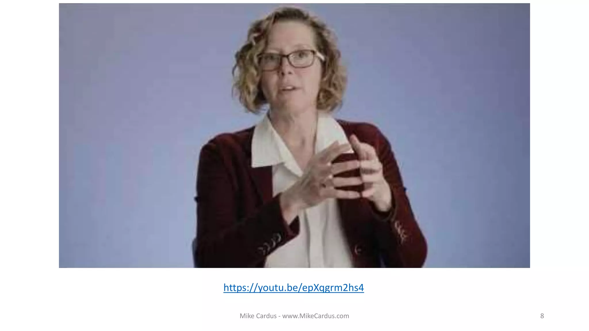 Mike Cardus - www.MikeCardus.com 8
https://youtu.be/epXqgrm2hs4
 