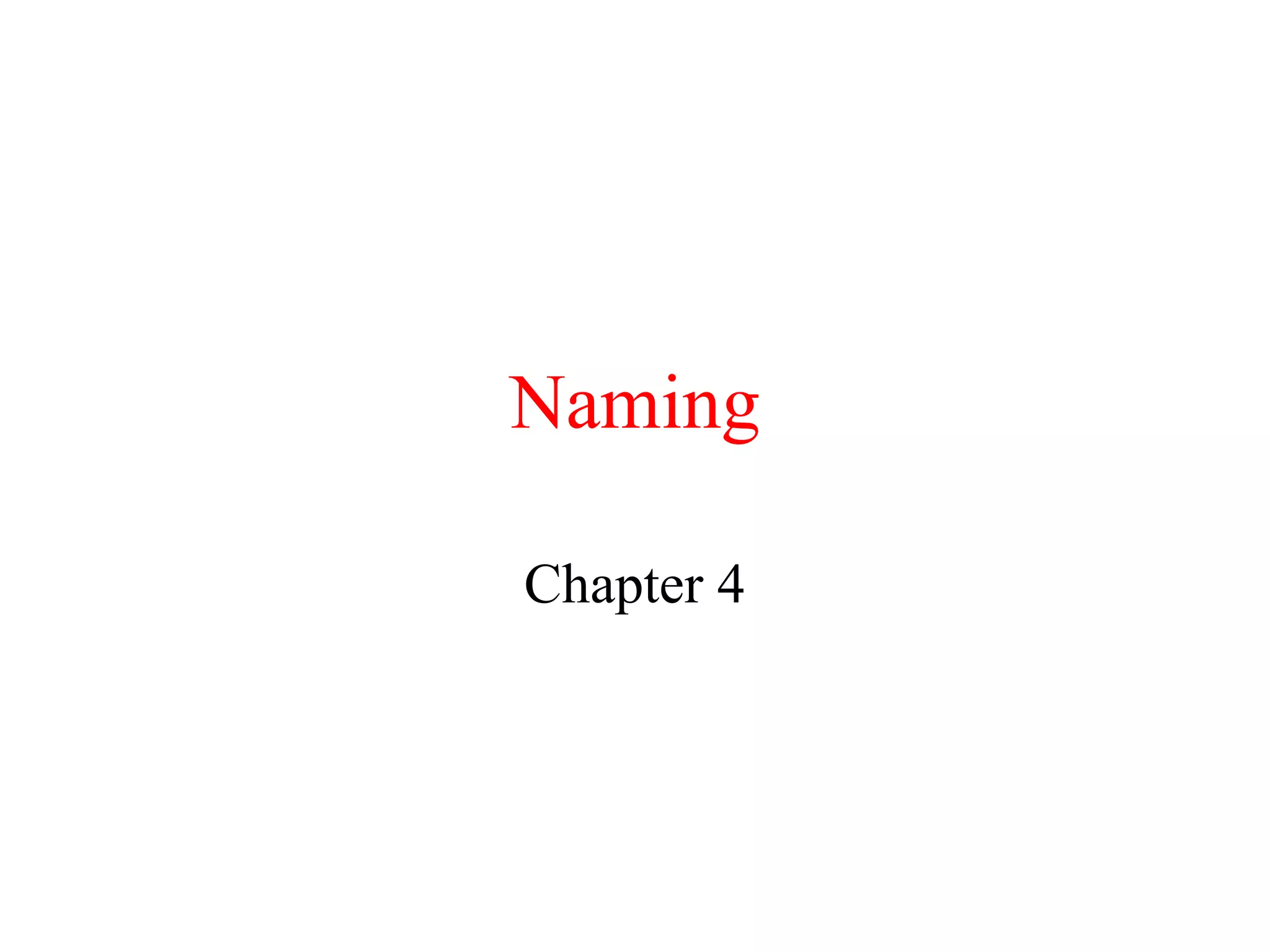 Naming
Chapter 4
 