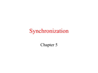 Synchronization
Chapter 5
 