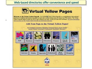 Web-based directories offer convenience and speed

                           .
.
 