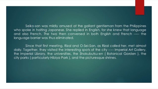 romantic interlude in japan of rizal Course outline course title : rizal’s life romantic interlude in japan rizal impression of japan page 3 of 6 romance with o-sei-san rizal on o-sei-san o-sei. romantic interlude in japan of rizal Course outline course title : rizal’s life romantic interlude in japan rizal impression of japan page 3 of 6 romance with o-sei-san rizal on o-sei-san o-sei.