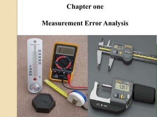 Chapter one
Measurement Error Analysis
 