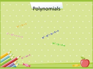 Polynomials
 