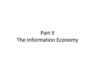 Part II
The Information Economy
 