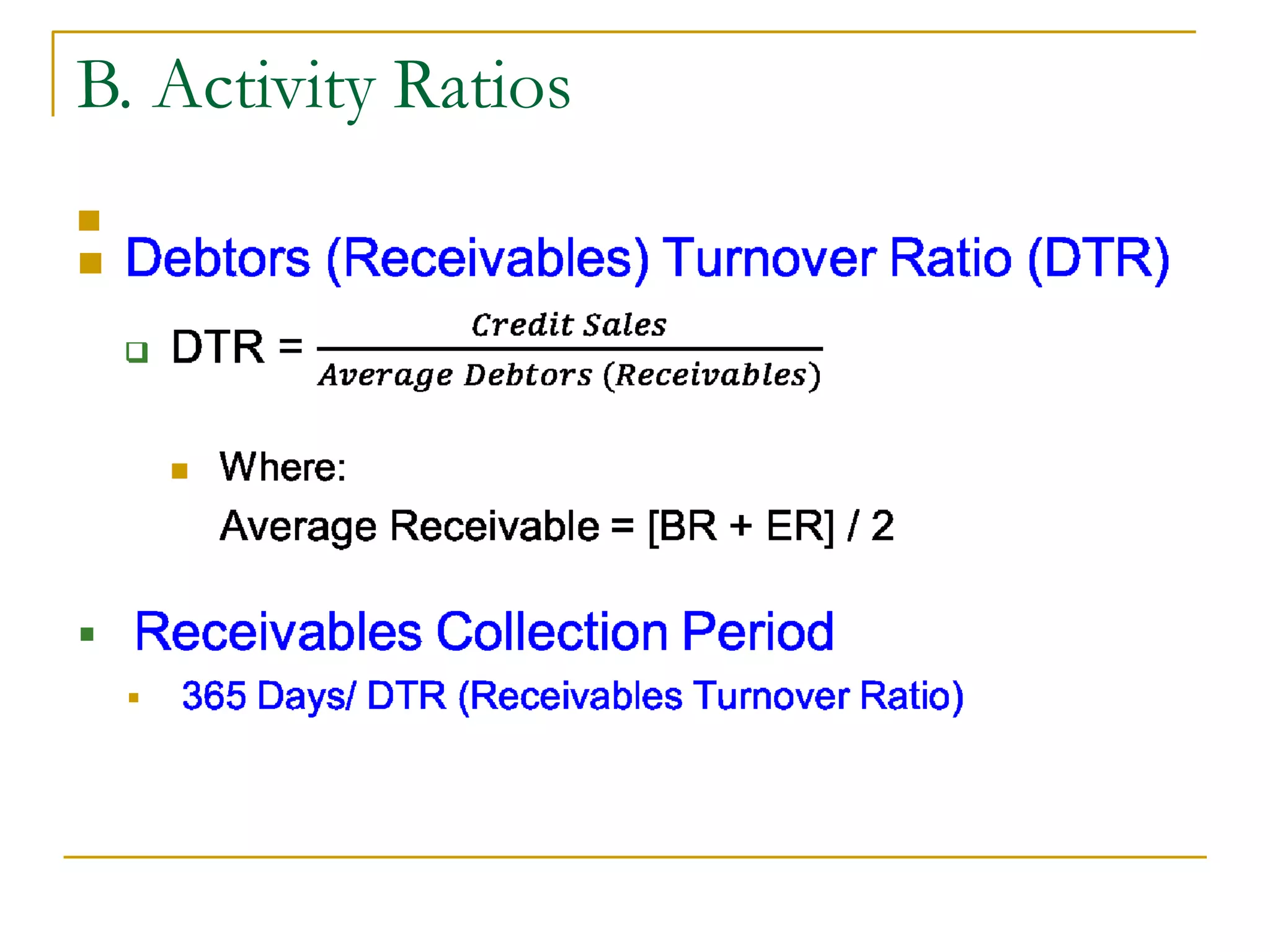 B. Activity Ratios

 