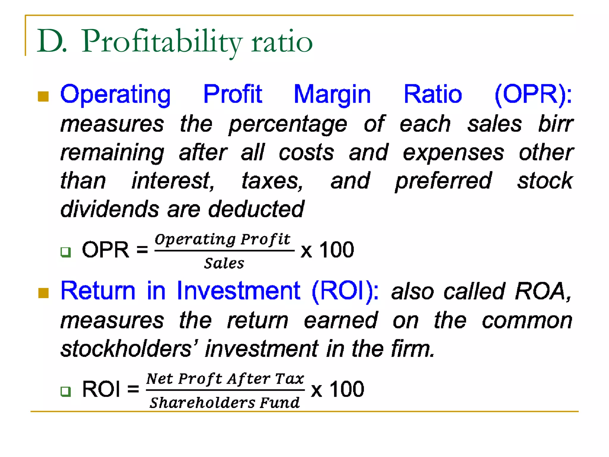 D. Profitability ratio

 
