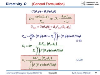 Antennas and Propagation Course (5801437-3) Chapter 03 By Dr. Hamza KAOUACH 61
Directivity D (General Formulation)
 