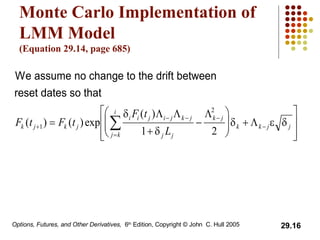 Monte Carlo Implementation of LMM Model  (Equation 29.14, page 685) 