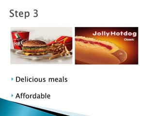    Delicious meals

   Affordable
 