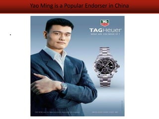 Yao Ming is a Popular Endorser in China
                       .
.
 