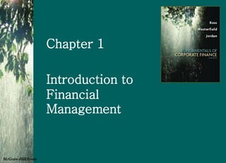 Chapter 1
Introduction to
Financial
Management
McGraw-Hill/Irwin
 