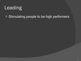 Leading Stimulating people to be high performers 1- 