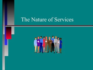 The Nature of Services
 