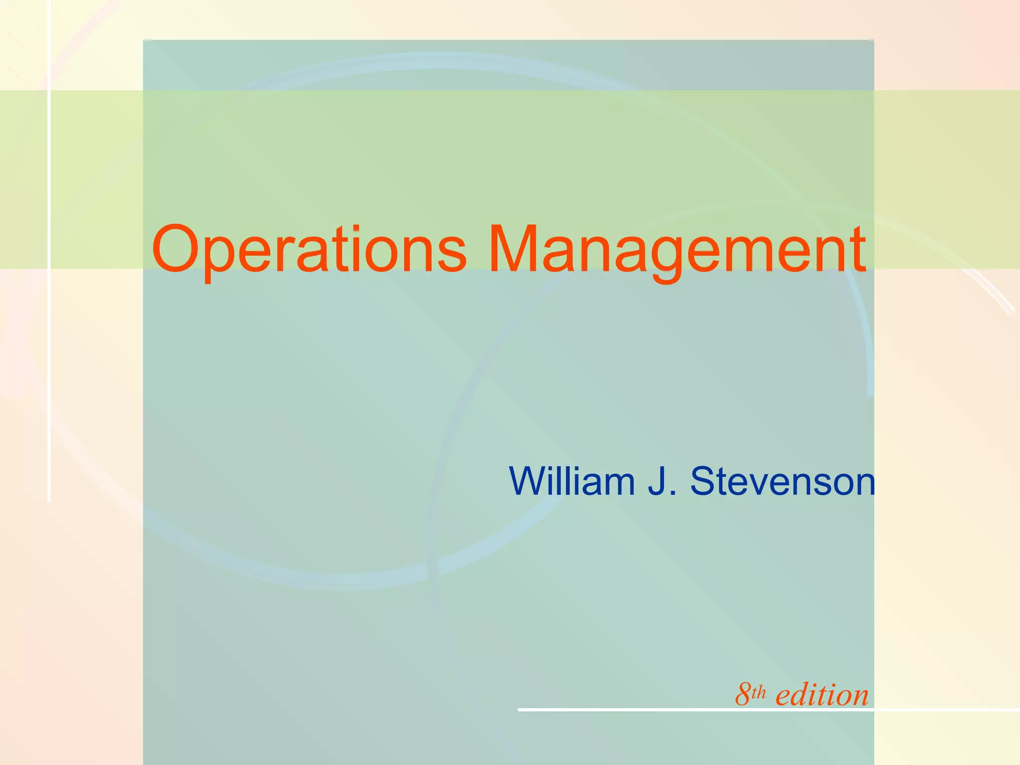 William J. Stevenson  Operations Management 8 th  edition 