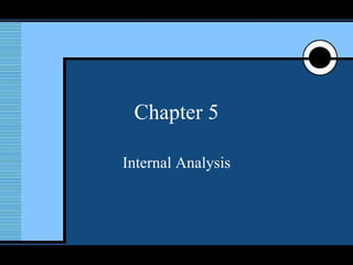 Chapter 5 Internal Analysis 