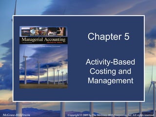 Chapter 5 Activity-Based Costing and Management 