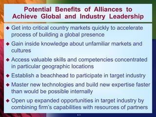 6-11
 Get into critical country markets quickly to accelerate
process of building a global presence
 Gain inside knowled...
