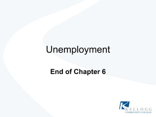Unemployment End of Chapter 6 