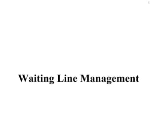 Waiting Line Management 
