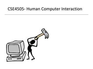 CS E4505 - Human Computer Interaction 