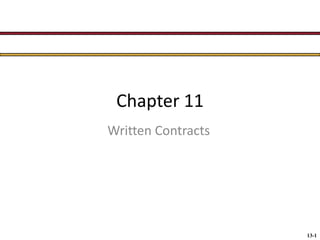 Chapter 11
Written Contracts

13-1

 