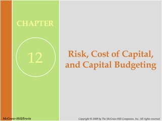 Risk, Cost of Capital, and Capital Budgeting 
