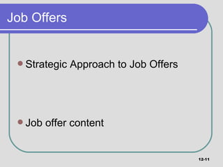 Job Offers Strategic Approach to Job Offers Job offer content 12- 
