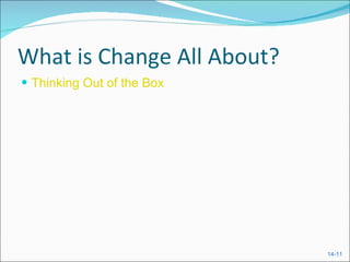 What is Change All About? Thinking Out of the Box 