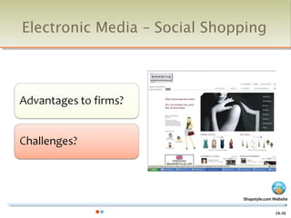 Electronic Media – Social Shopping




                              Shopstyle.com Website


                                             16-36
 