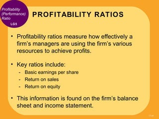 Profitability
(Performance)
Ratio
                PROFITABILITY RATIOS
    LG5



     • Profitability ratios measure how ...